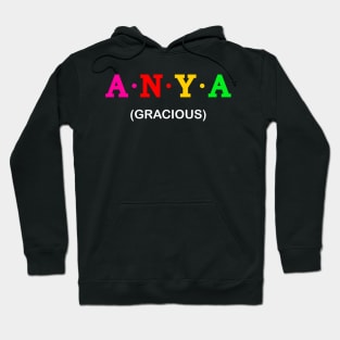 Anya  - Gracious. Hoodie